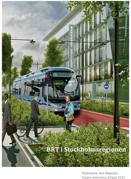 En ny rapport om BRT i Stocholmsområdet presenterades på måndagen i Almedalen.